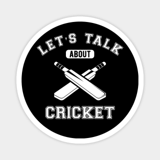 Cricket - Let's talk about cricket Magnet